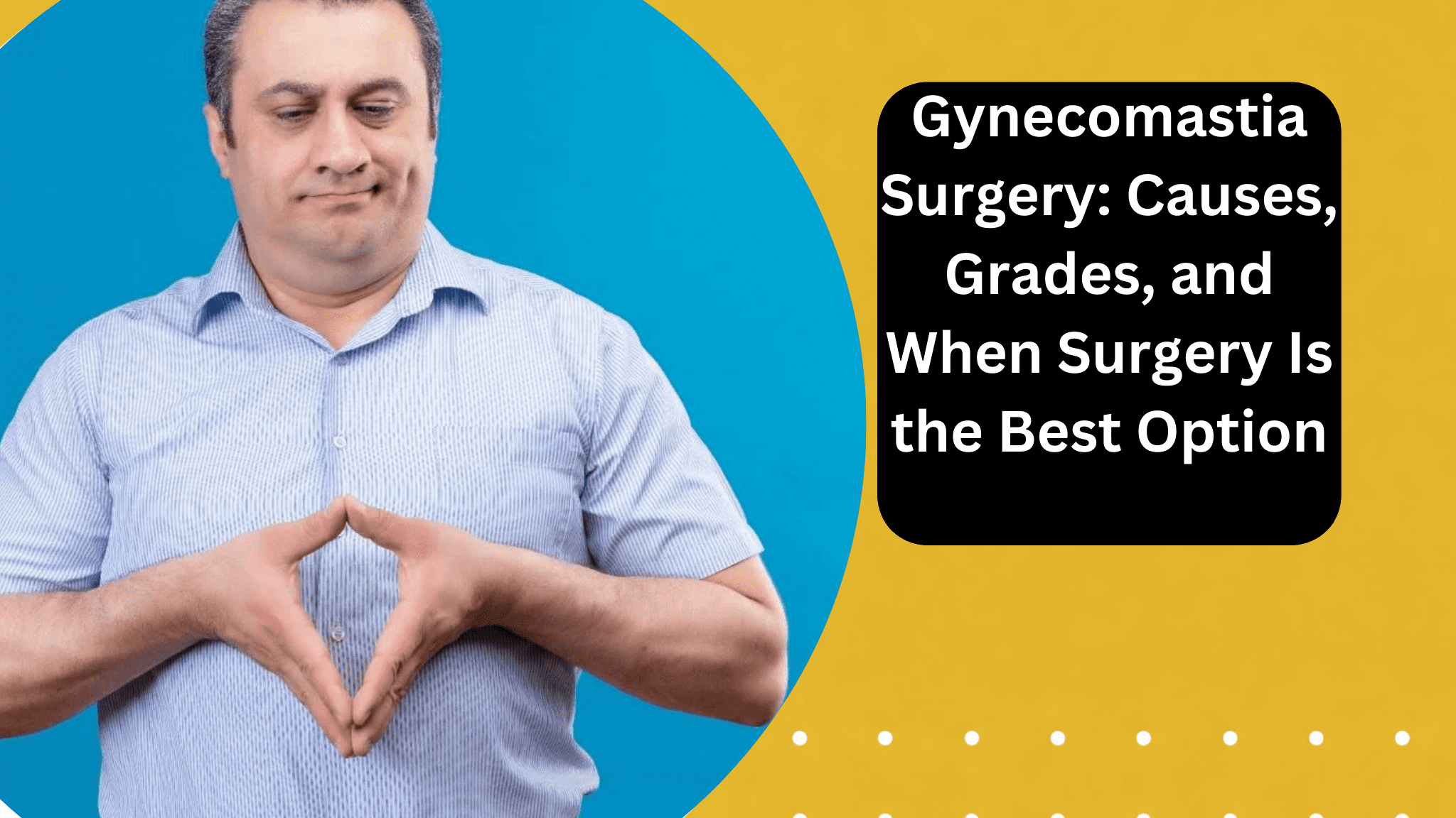 gynecomastia surgery showing male chest contour after gland removal
